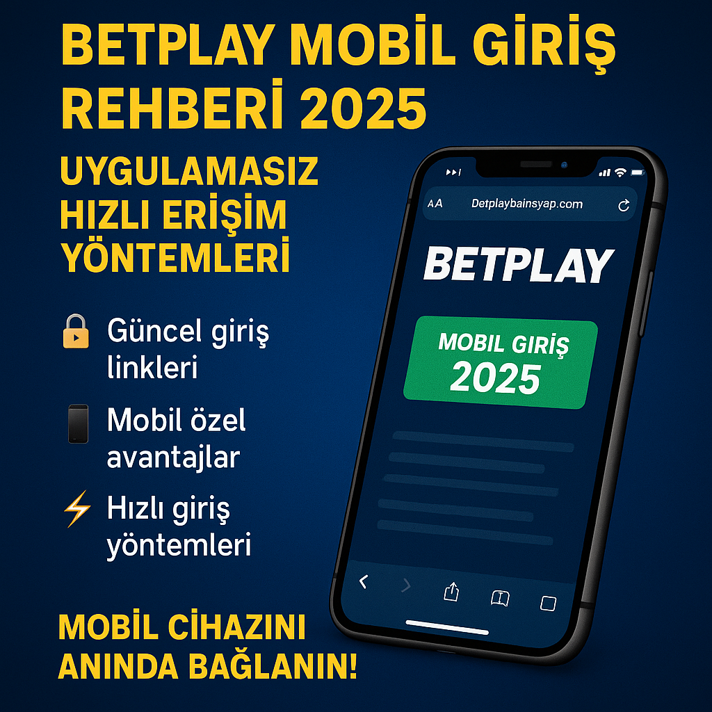 Betplay Mobil Giriş 2025